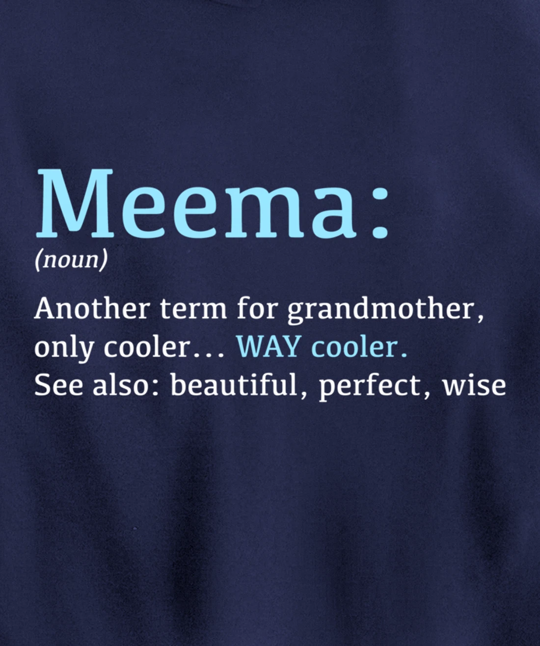 Meema: Funny Definition Noun - Another Term Pullover Hoodie