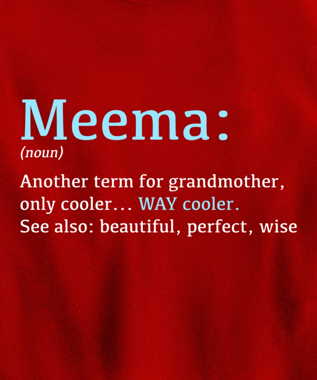 Meema: Funny Definition Noun - Another Term Pullover Hoodie