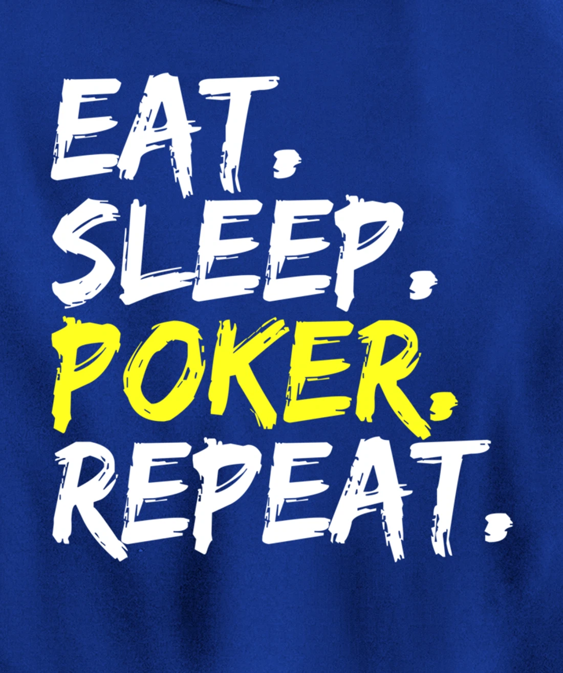 "Eat Sleep Poker Repeat" slogan design poker round outfit Pullover Hoodie