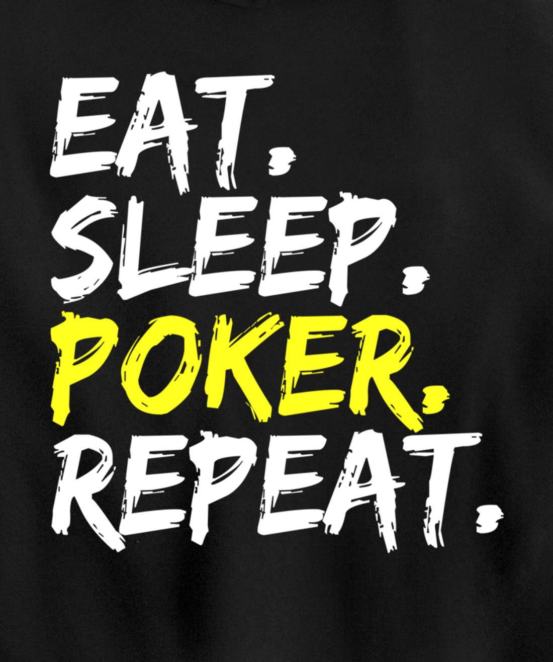 "Eat Sleep Poker Repeat" slogan design poker round outfit Pullover Hoodie