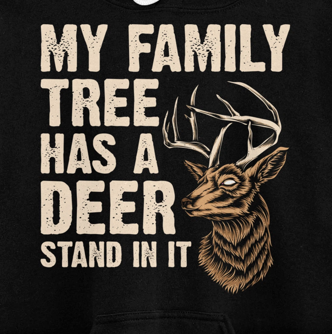 My Family Tree Has A Deer Stand In It Funny Deer Hunting Pullover Hoodie