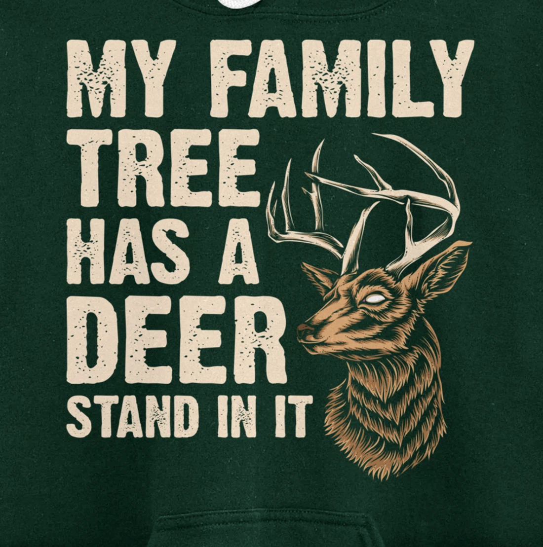 My Family Tree Has A Deer Stand In It Funny Deer Hunting Pullover Hoodie