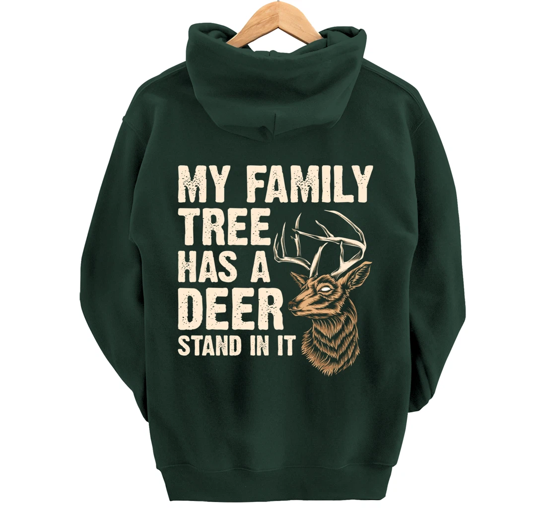 My Family Tree Has A Deer Stand In It Funny Deer Hunting Pullover Hoodie