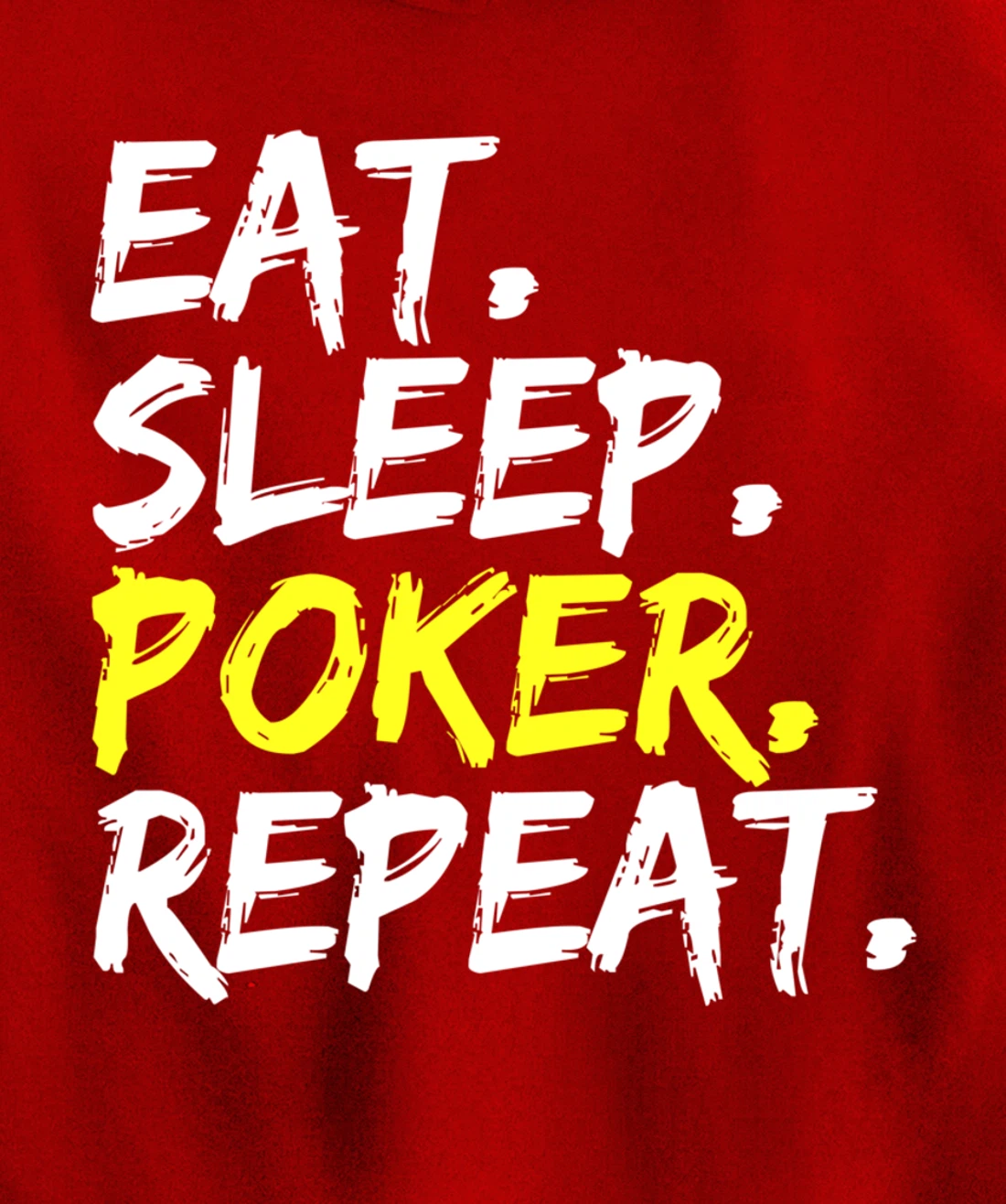 "Eat Sleep Poker Repeat" slogan design poker round outfit Pullover Hoodie