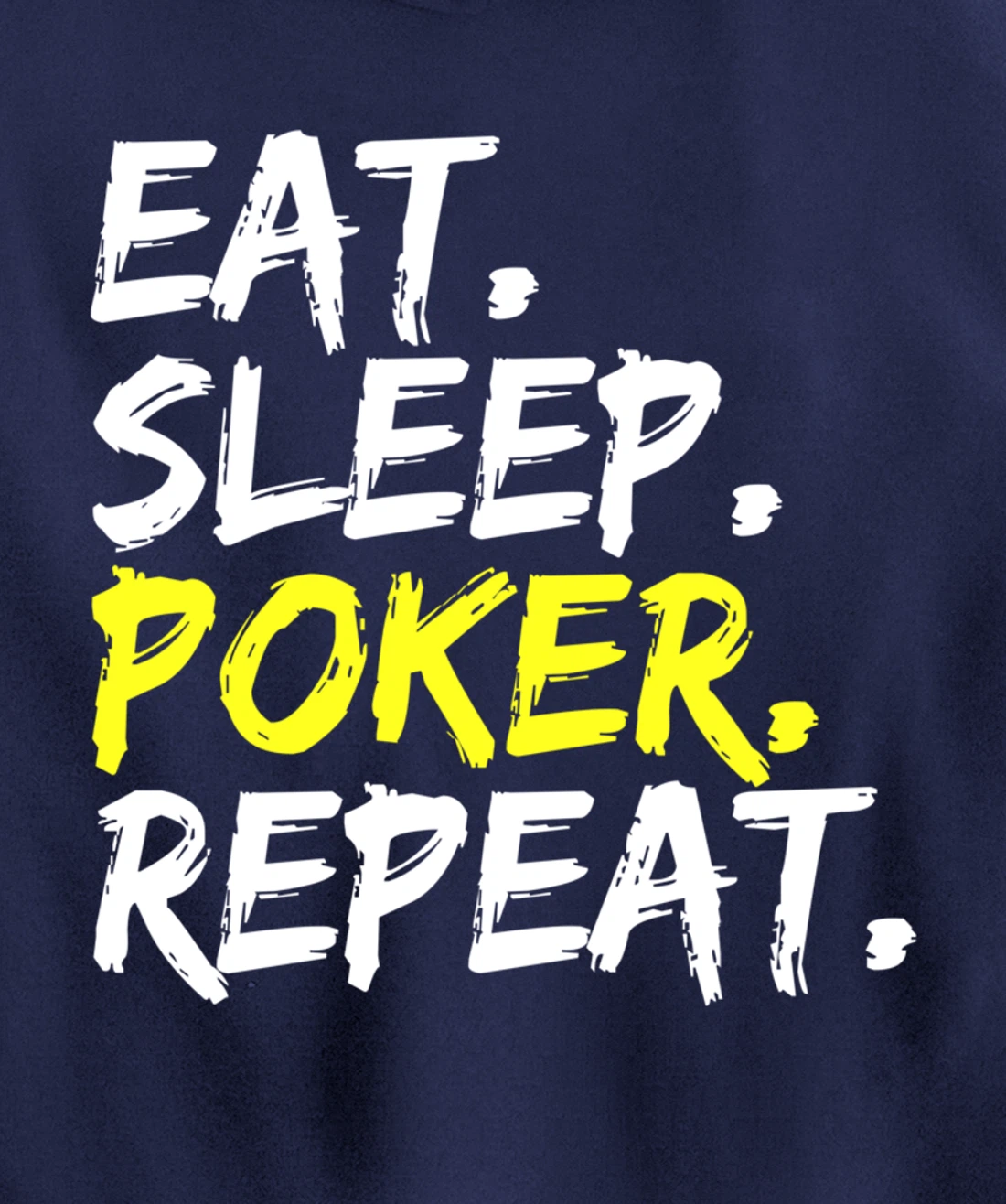 "Eat Sleep Poker Repeat" slogan design poker round outfit Pullover Hoodie