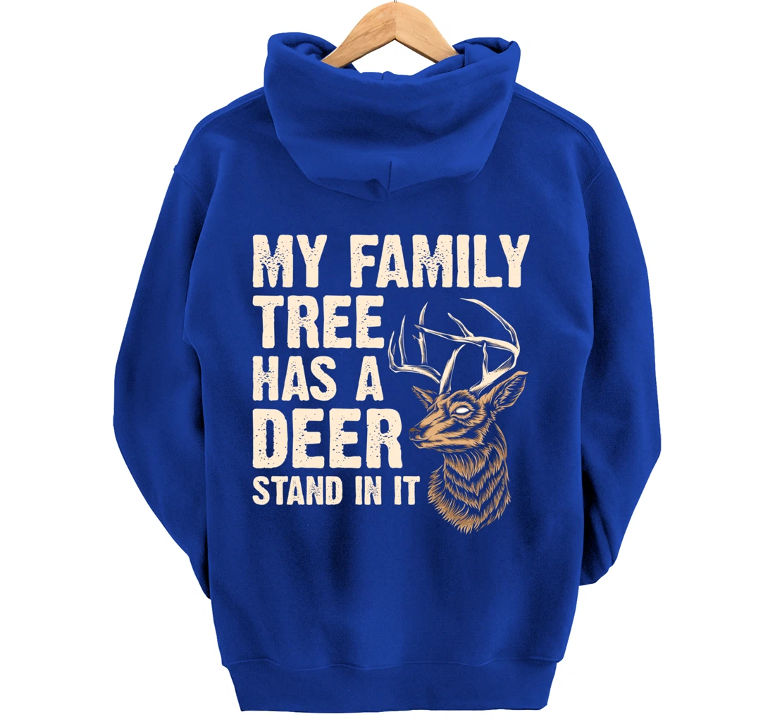 My Family Tree Has A Deer Stand In It Funny Deer Hunting Pullover Hoodie