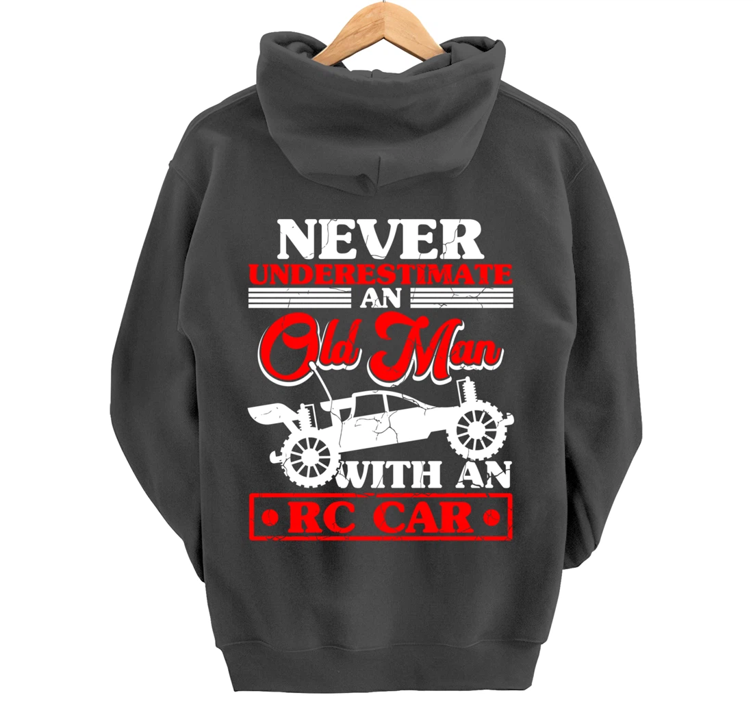 RC Car Never Underestimate An Old Man With An RC Car Pullover Hoodie