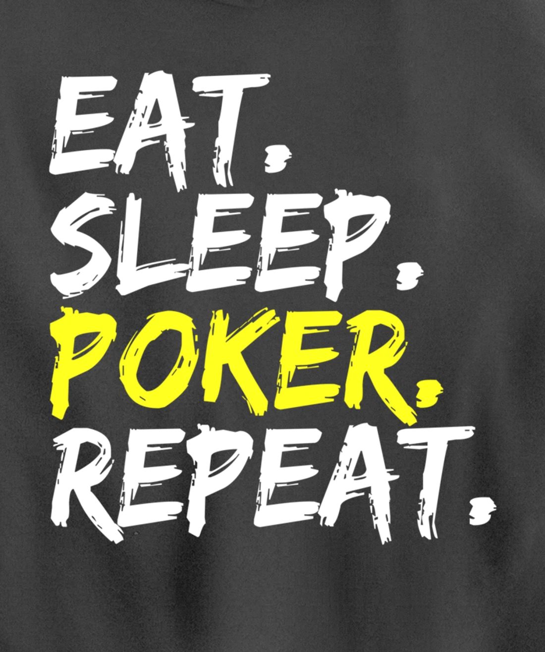 "Eat Sleep Poker Repeat" slogan design poker round outfit Pullover Hoodie
