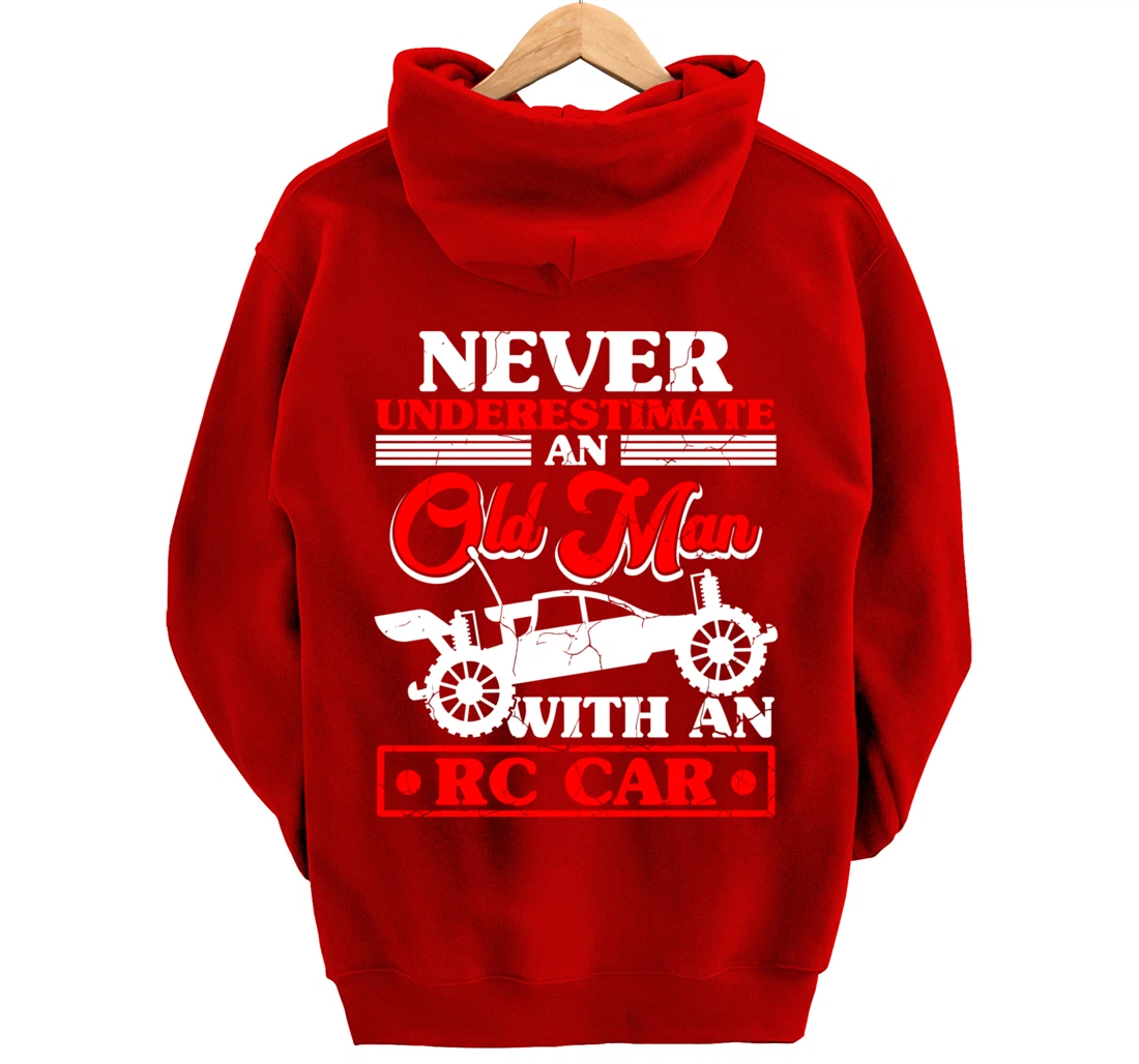 RC Car Never Underestimate An Old Man With An RC Car Pullover Hoodie