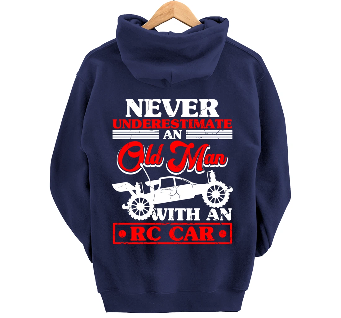 RC Car Never Underestimate An Old Man With An RC Car Pullover Hoodie