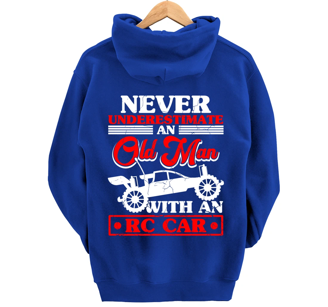 RC Car Never Underestimate An Old Man With An RC Car Pullover Hoodie