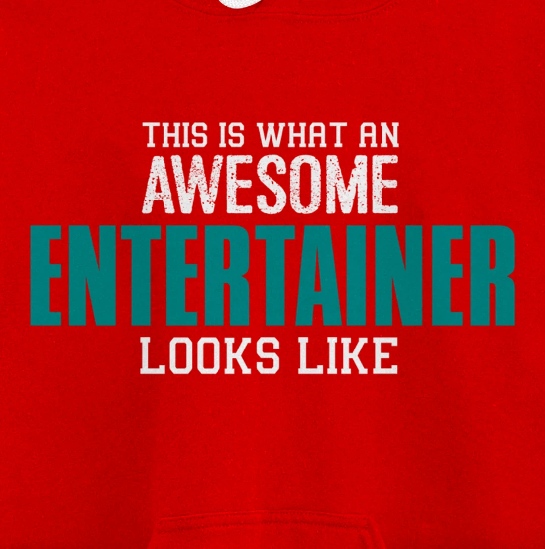 This is what an awesome Entertainer looks like Gift Artist Pullover Hoodie