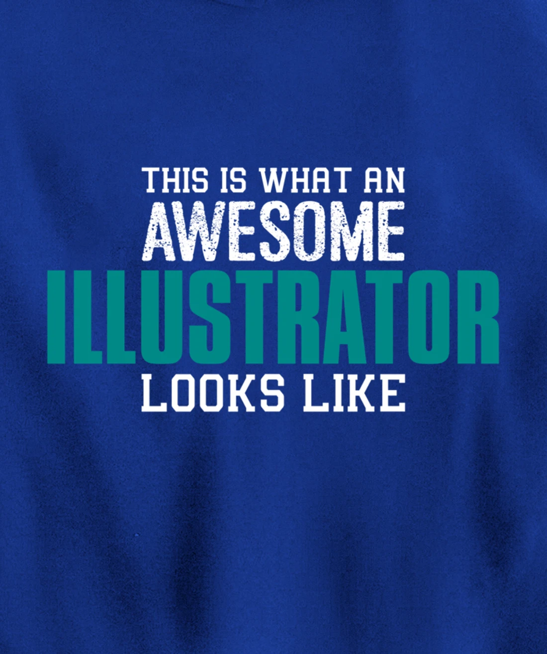 This is what an awesome Illustrator looks like Gift Designer Pullover Hoodie