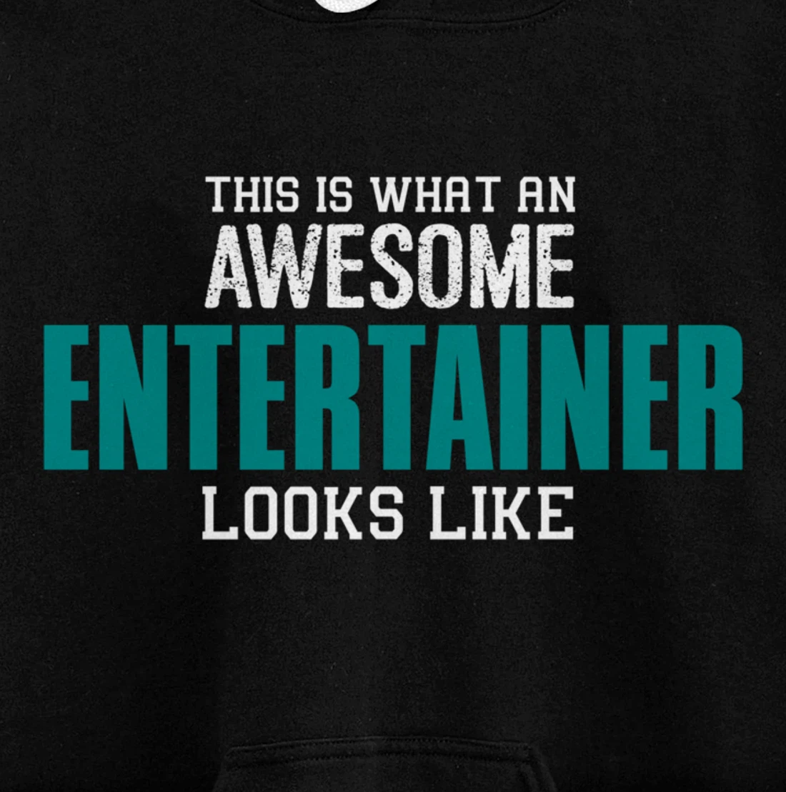 This is what an awesome Entertainer looks like Gift Artist Pullover Hoodie