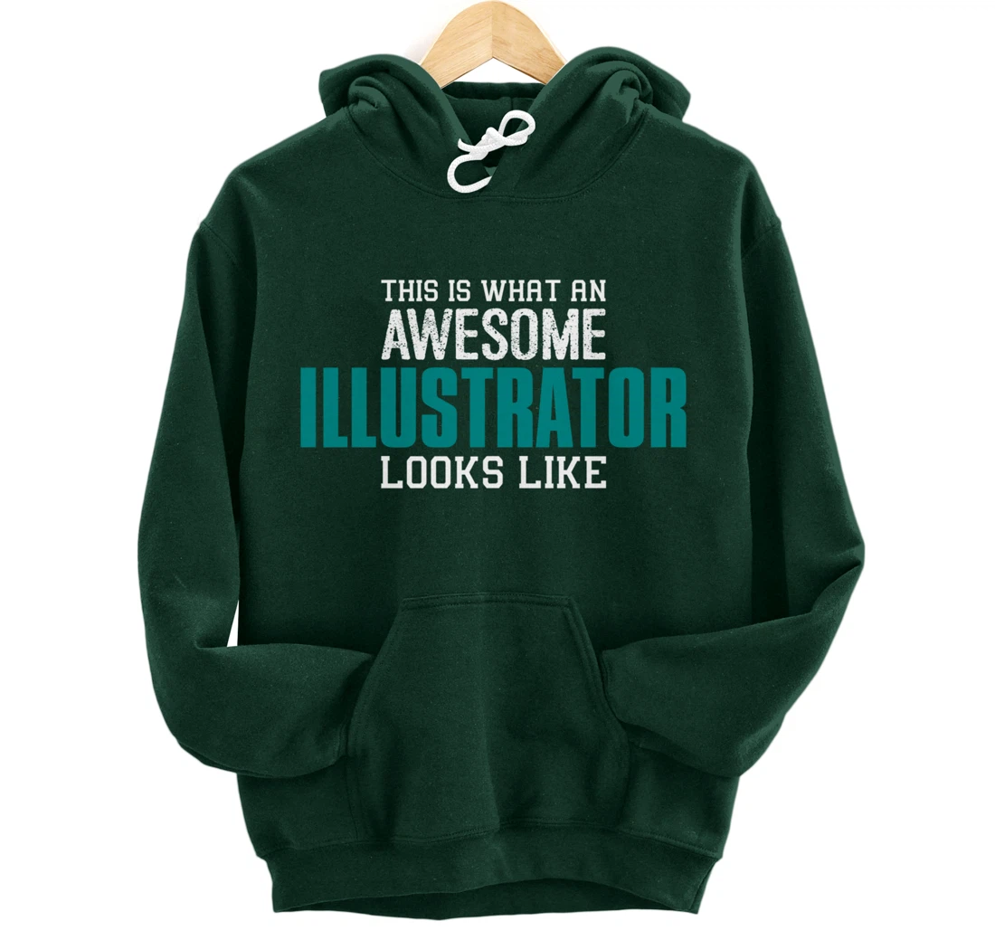 This is what an awesome Illustrator looks like Gift Designer Pullover Hoodie
