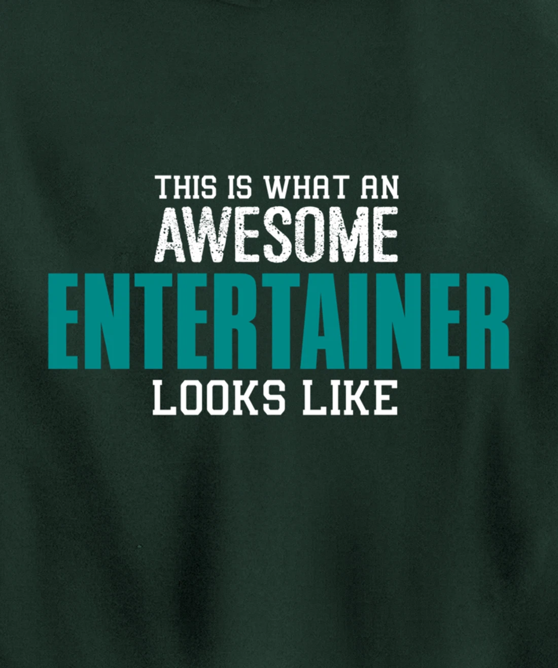 This is what an awesome Entertainer looks like Gift Artist Pullover Hoodie