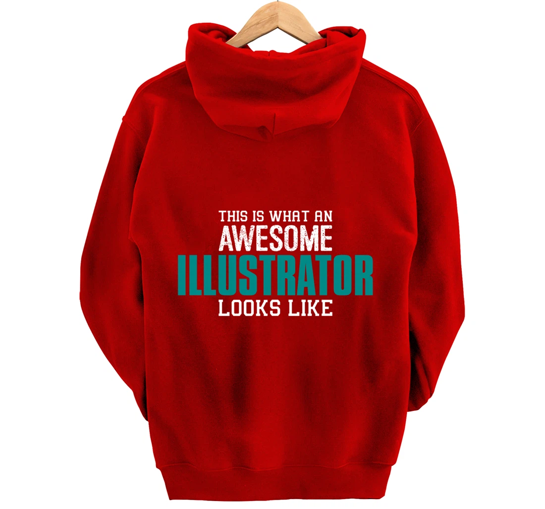 This is what an awesome Illustrator looks like Gift Designer Pullover Hoodie