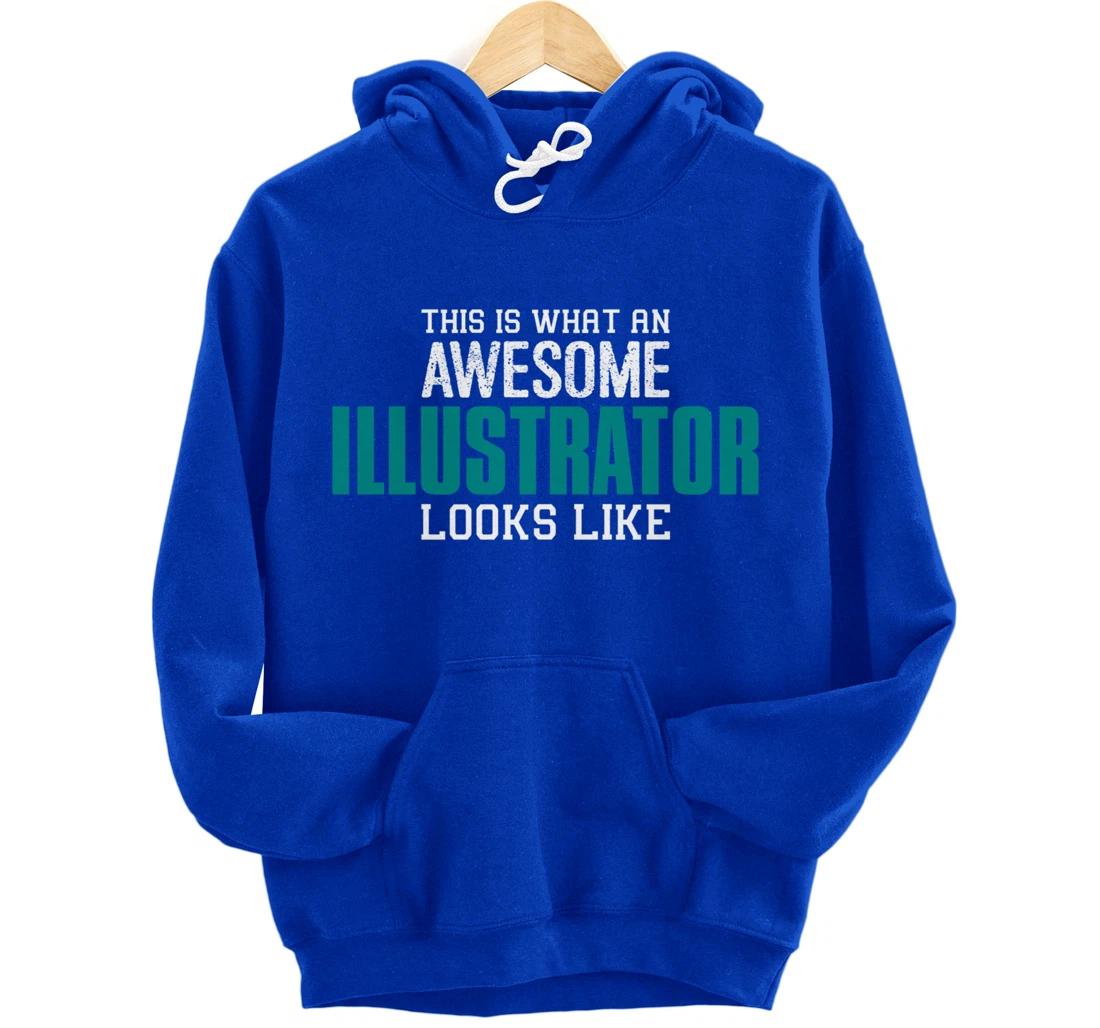 This is what an awesome Illustrator looks like Gift Designer Pullover Hoodie