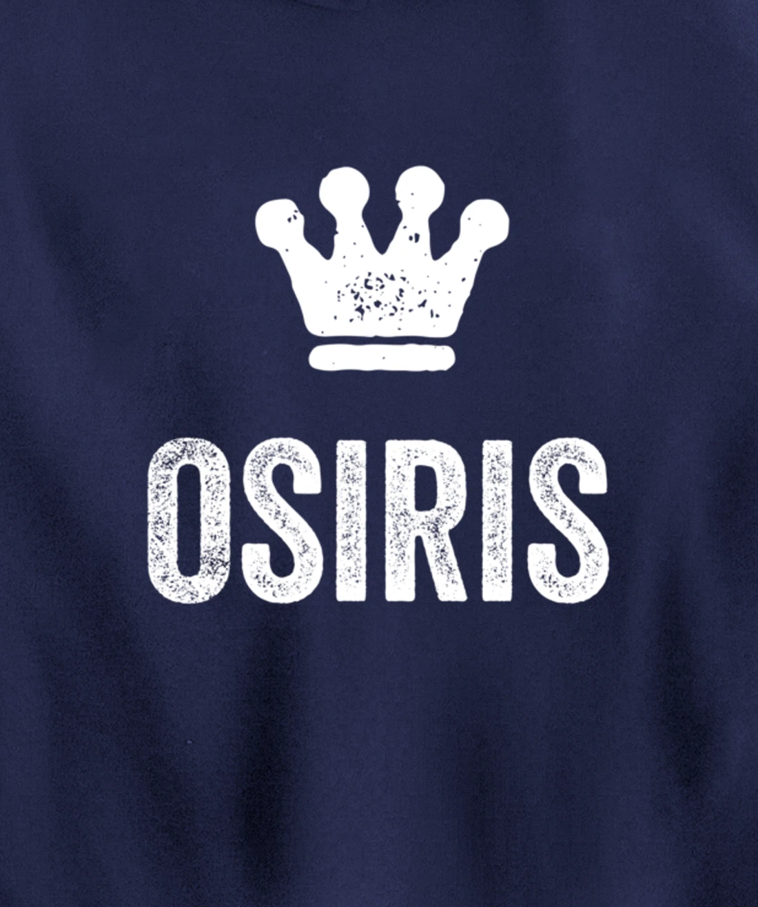 Osiris the King / Crown & Name Design for Men Called Osiris Pullover Hoodie