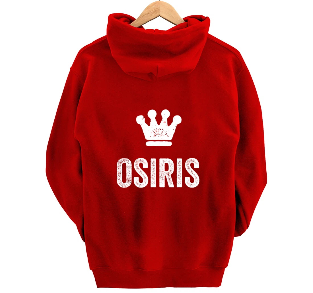 Osiris the King / Crown & Name Design for Men Called Osiris Pullover Hoodie