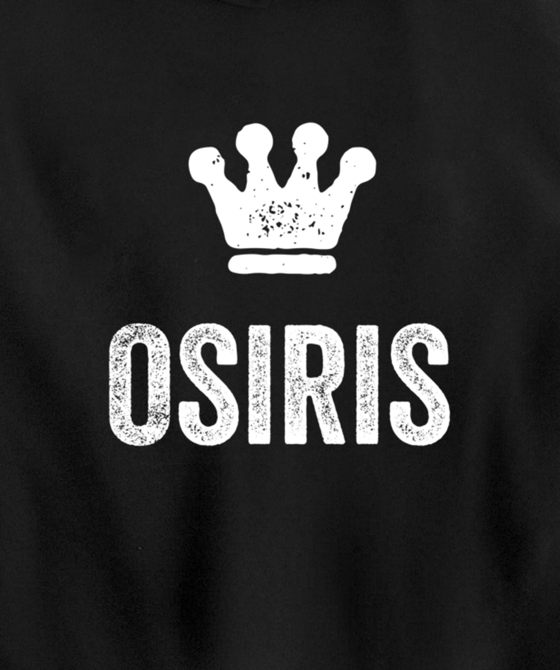 Osiris the King / Crown & Name Design for Men Called Osiris Pullover Hoodie