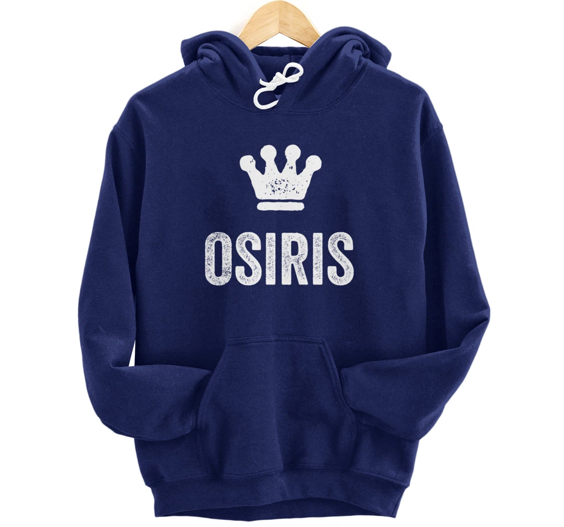 Osiris the King / Crown & Name Design for Men Called Osiris Pullover Hoodie