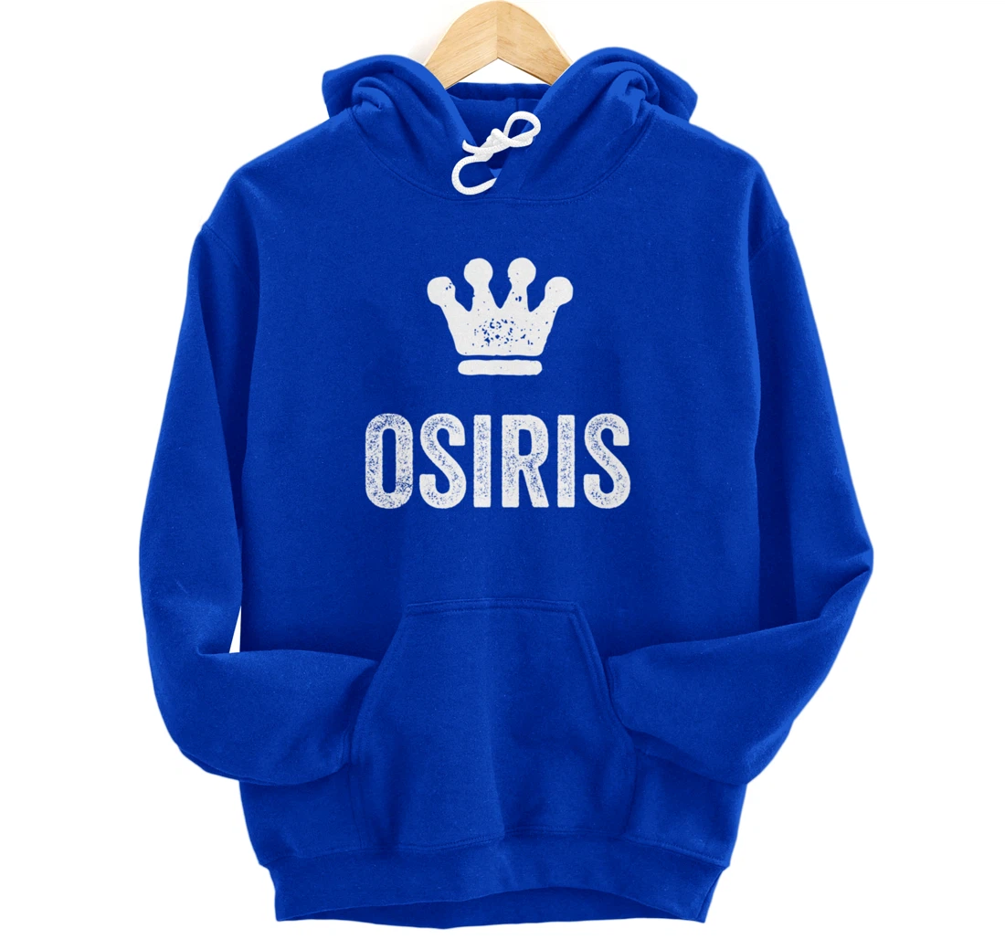 Osiris the King / Crown & Name Design for Men Called Osiris Pullover Hoodie
