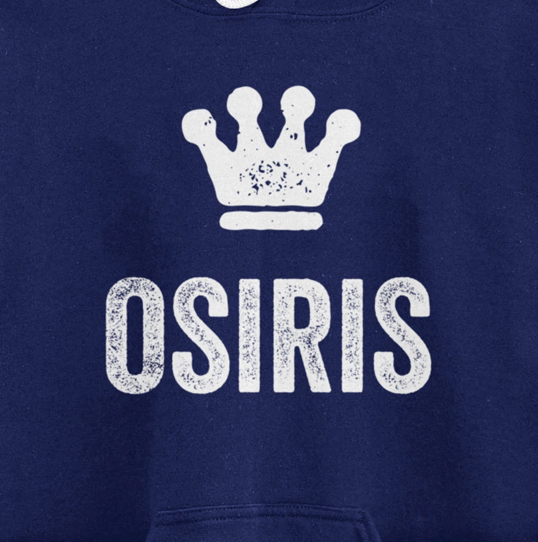 Osiris the King / Crown & Name Design for Men Called Osiris Pullover Hoodie