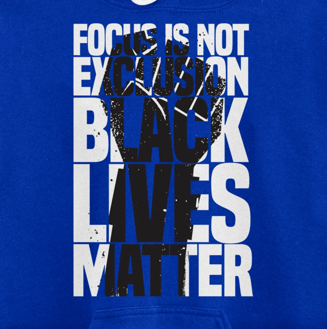 Focus Is Not An Exclusion Black Lives Matters Black Pullover Hoodie