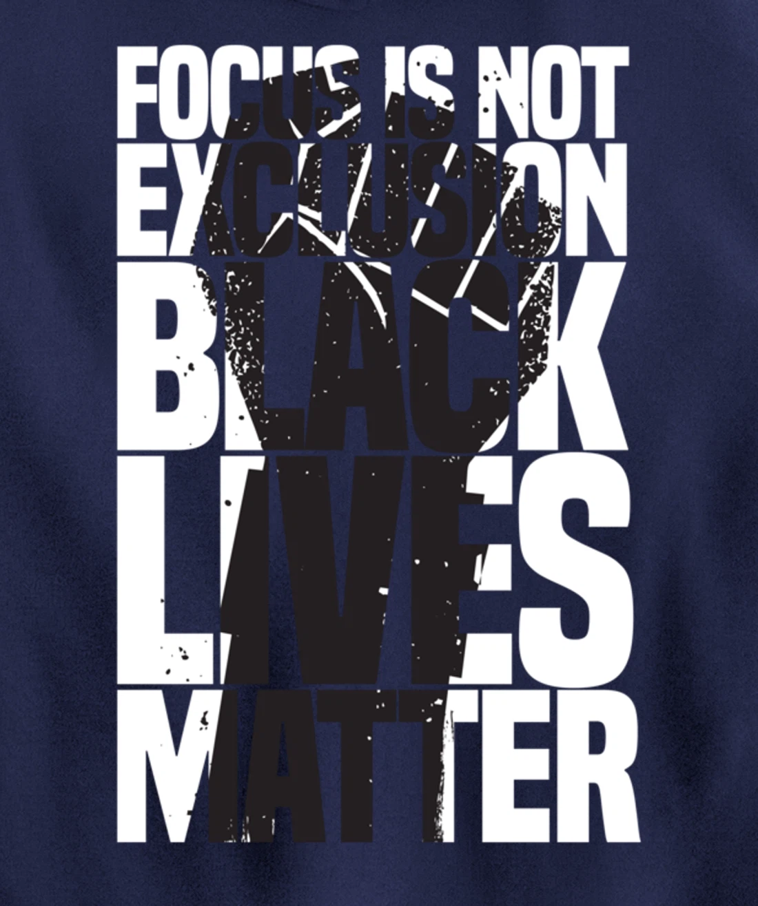 Focus Is Not An Exclusion Black Lives Matters Black Pullover Hoodie