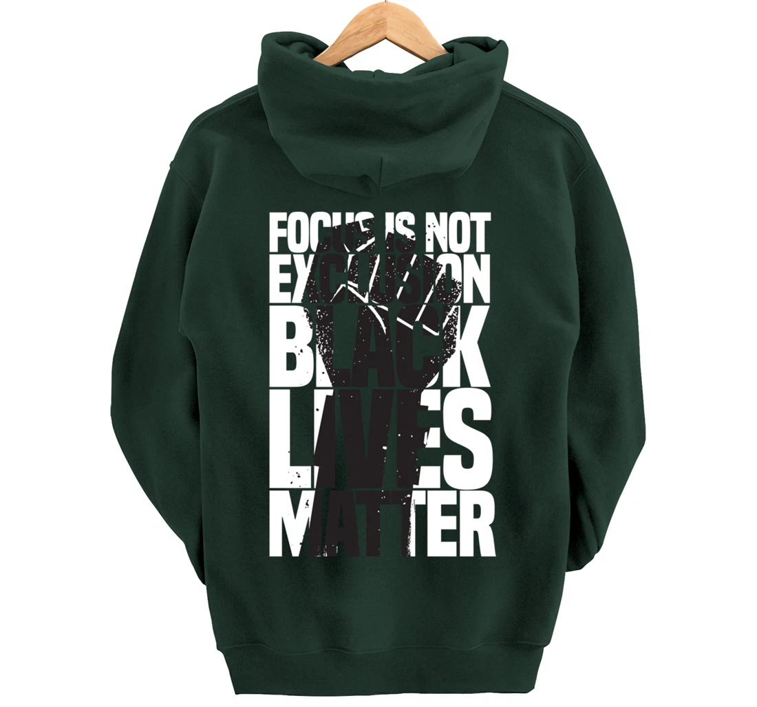 Focus Is Not An Exclusion Black Lives Matters Black Pullover Hoodie