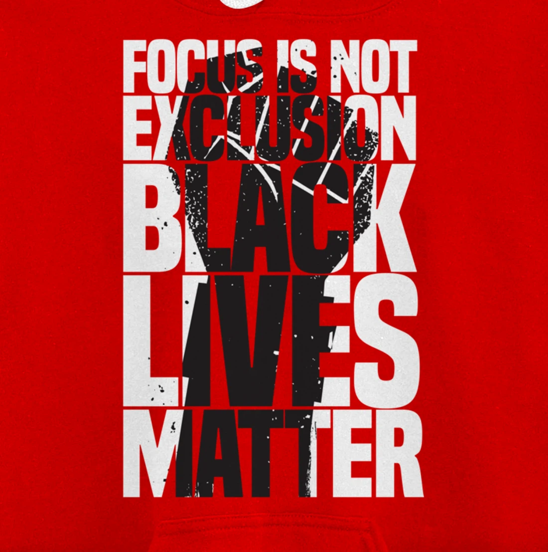 Focus Is Not An Exclusion Black Lives Matters Black Pullover Hoodie