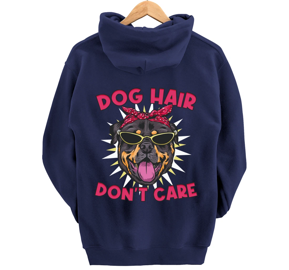 Dog Hairs Don't Care Dog Hair Pullover Hoodie