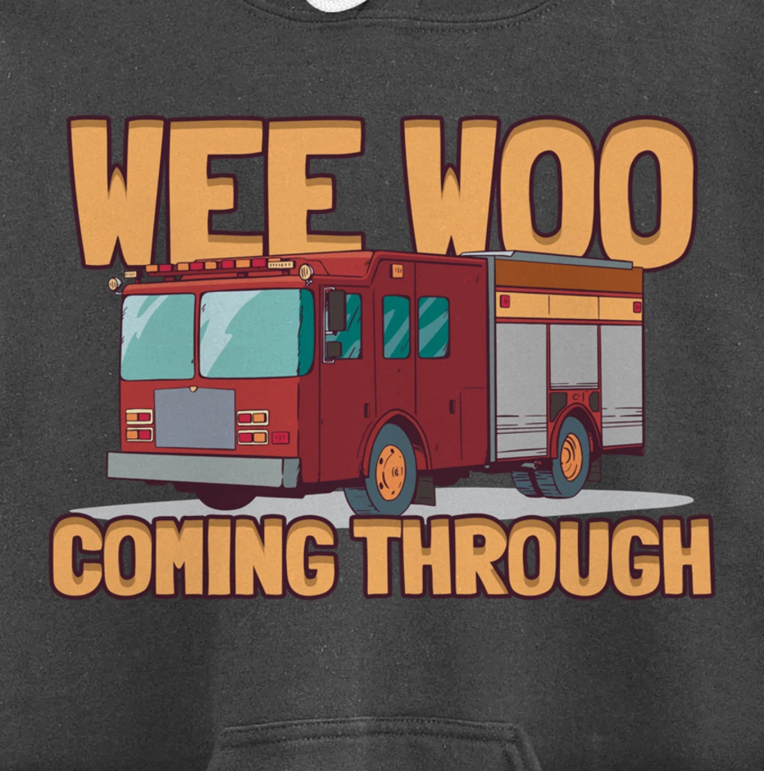 Wee Woo Coming Throughs Firefighter Pullover Hoodie