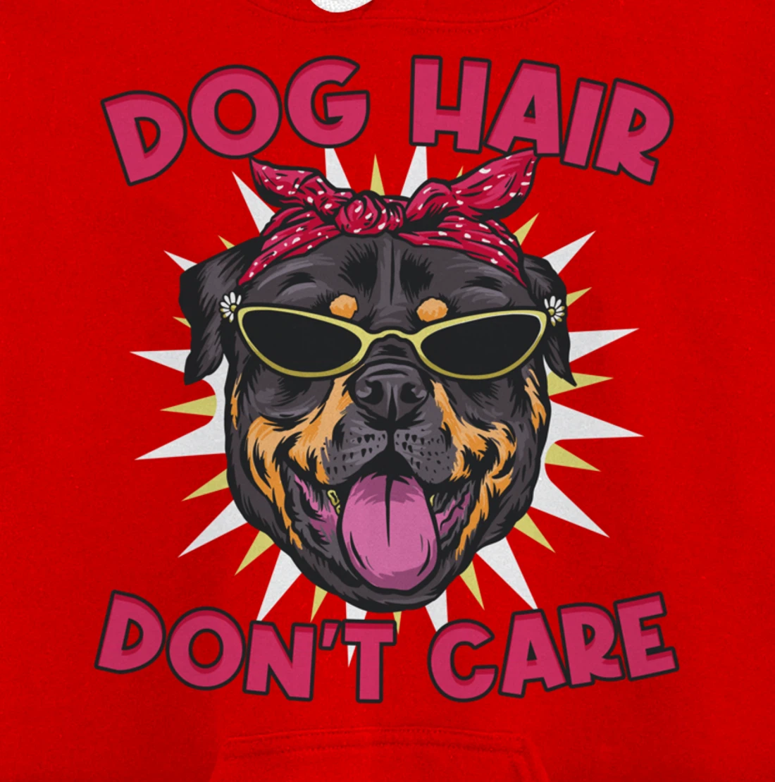 Dog Hairs Don't Care Dog Hair Pullover Hoodie