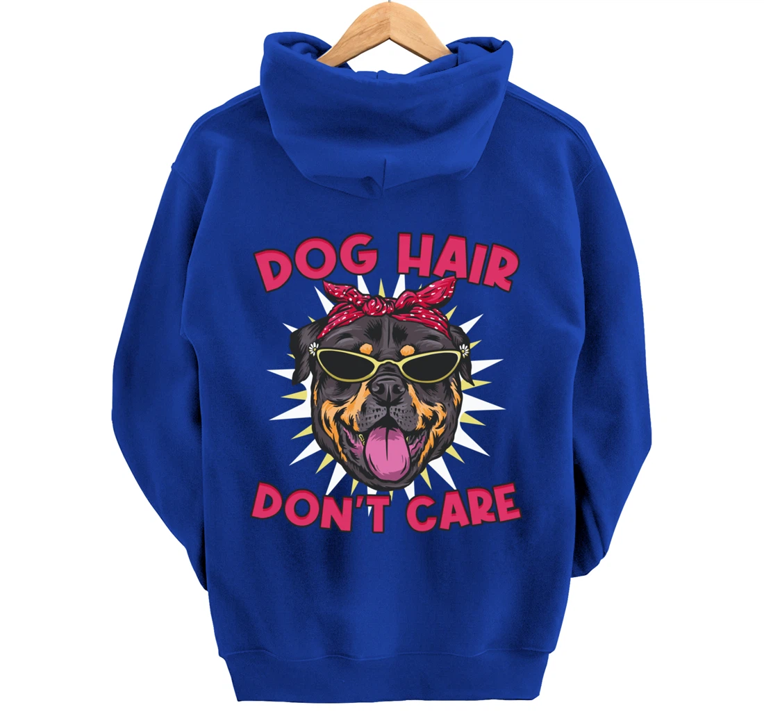 Dog Hairs Don't Care Dog Hair Pullover Hoodie