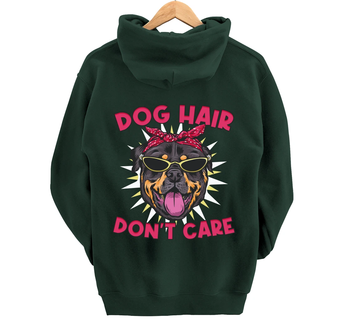 Dog Hairs Don't Care Dog Hair Pullover Hoodie