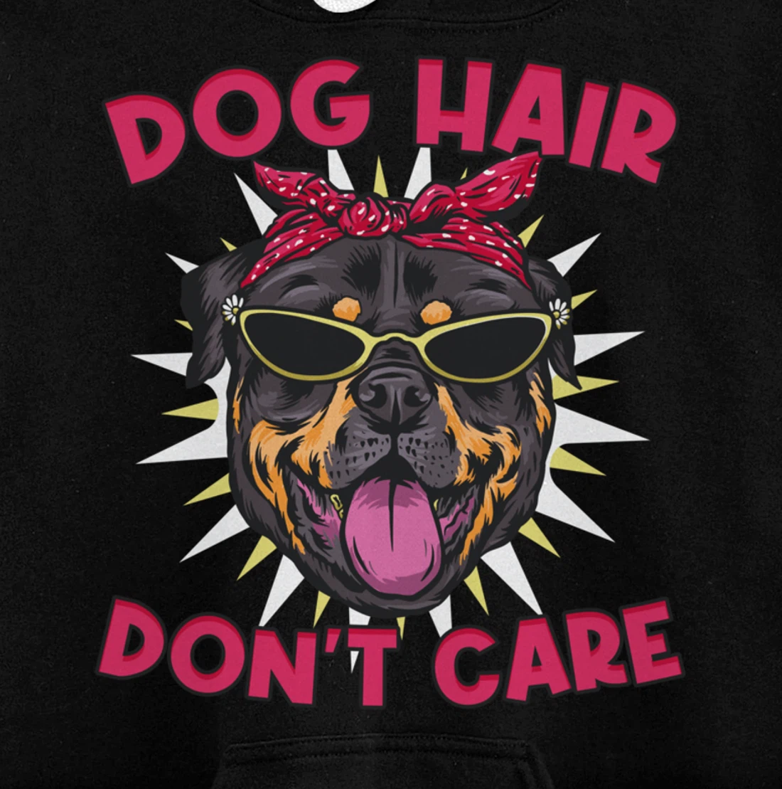 Dog Hairs Don't Care Dog Hair Pullover Hoodie