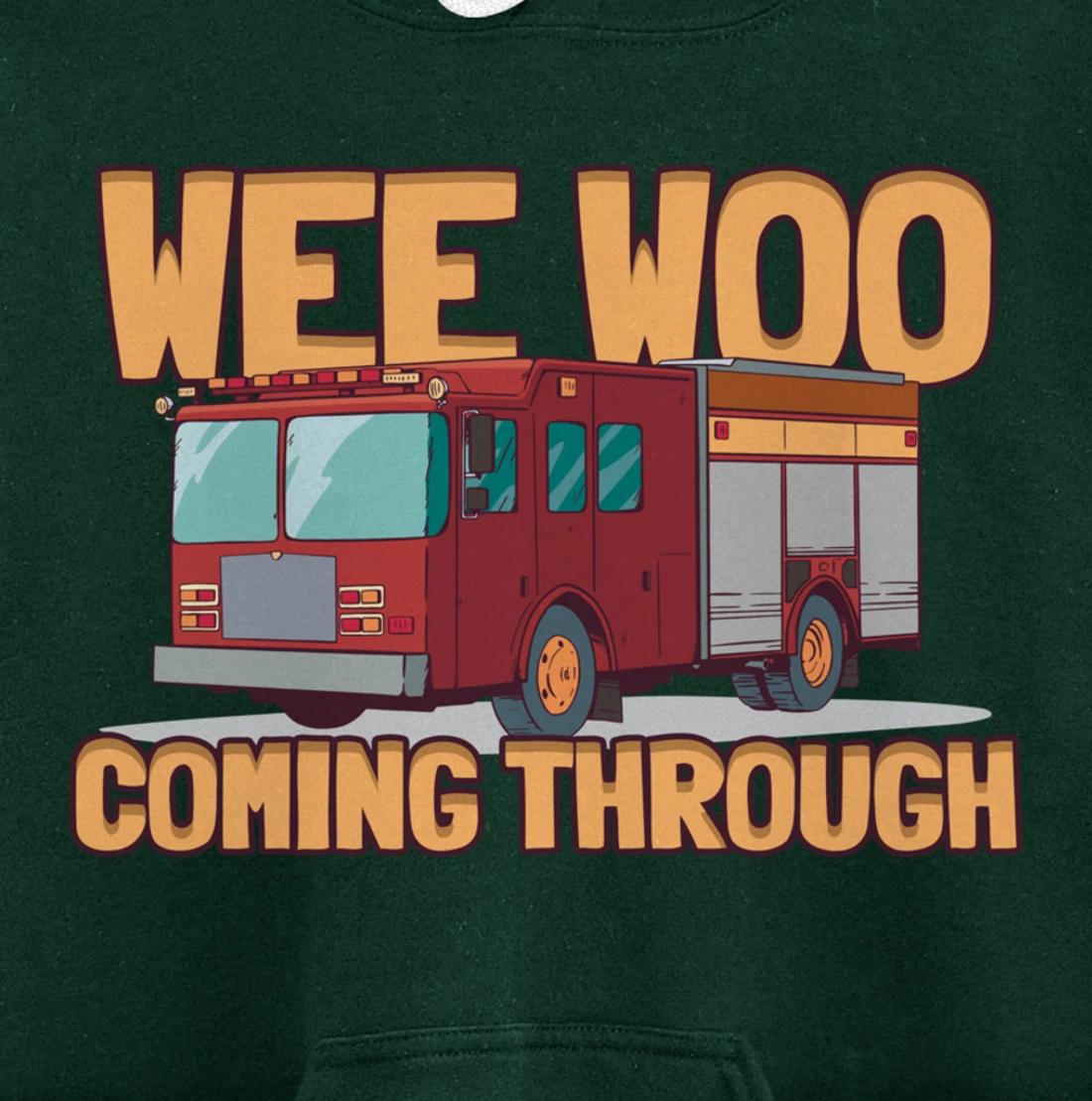 Wee Woo Coming Throughs Firefighter Pullover Hoodie