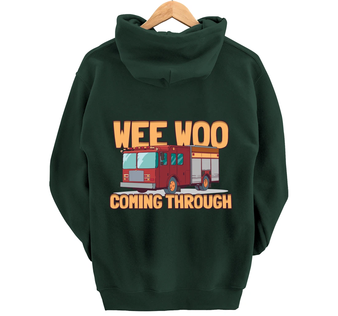 Wee Woo Coming Throughs Firefighter Pullover Hoodie