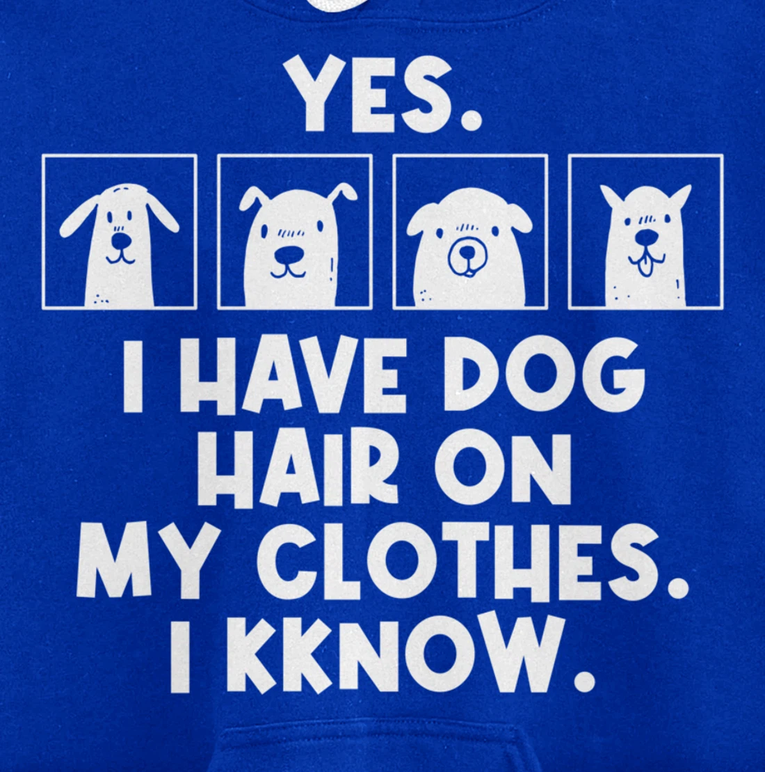 Yes I Have Dog Hair On My Clothes Dog Hair Pullover Hoodie