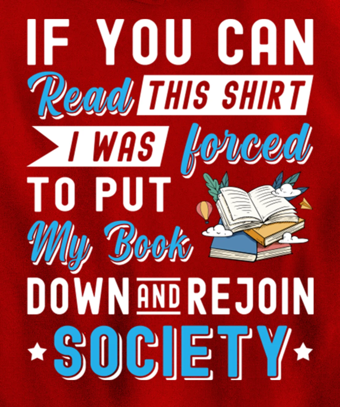 I was Forced to Put my Book down And Rejoin Society Pullover Hoodie