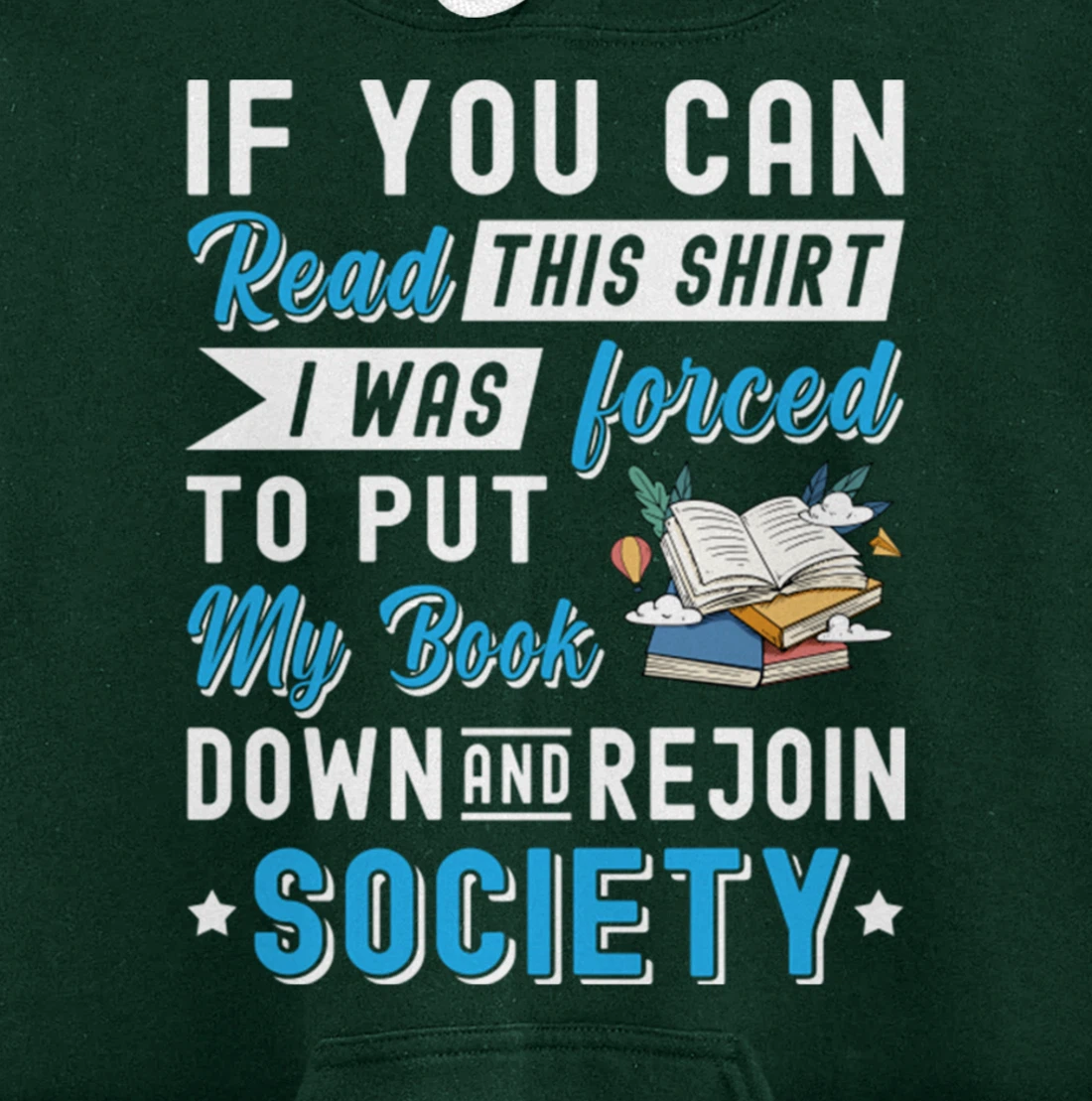 I was Forced to Put my Book down And Rejoin Society Pullover Hoodie