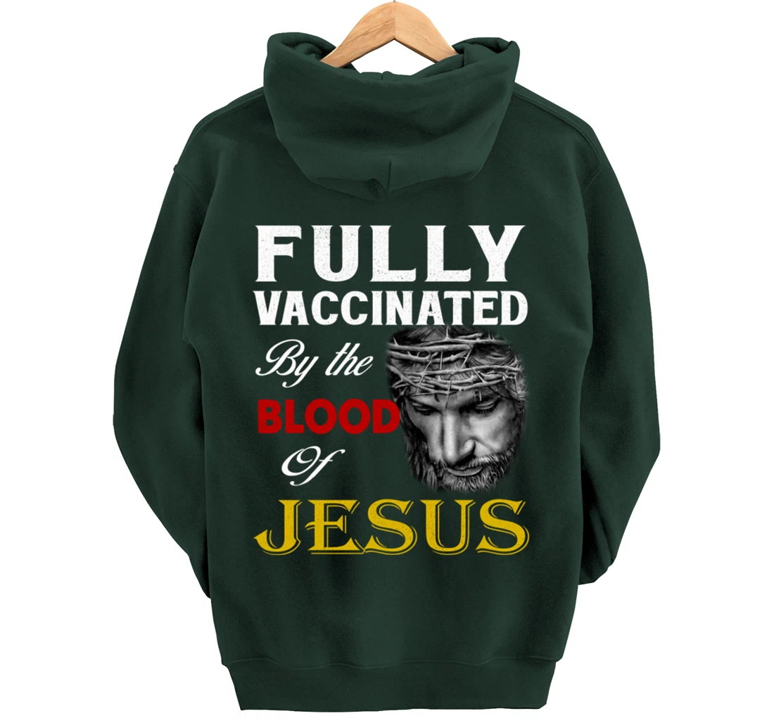 Christian - Fully vaccinated by the blood of Jesus Pullover Hoodie