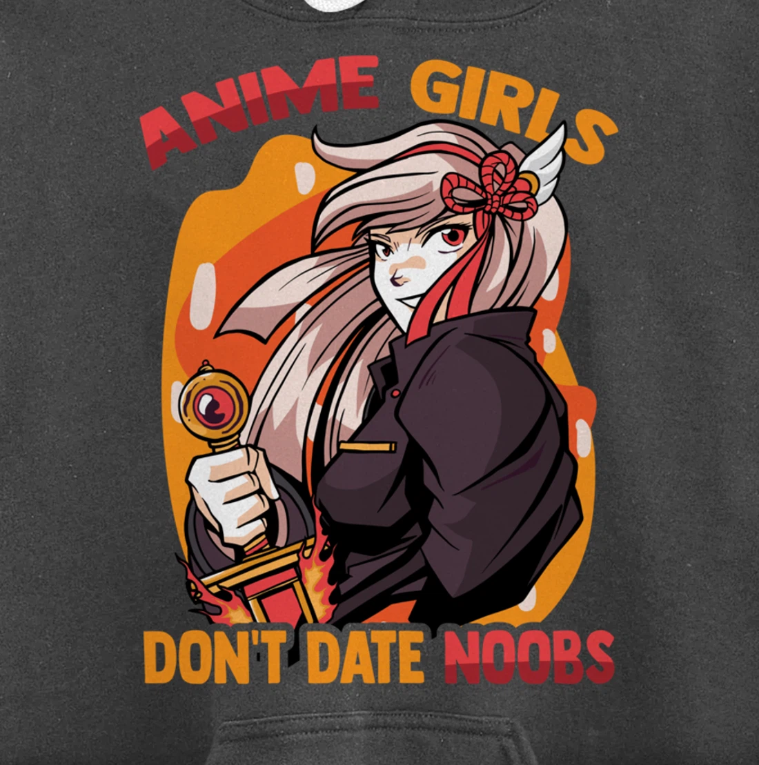 Anime Girls Don't Date Noobs - Cute Kawaii - Manga Otaku Pullover Hoodie