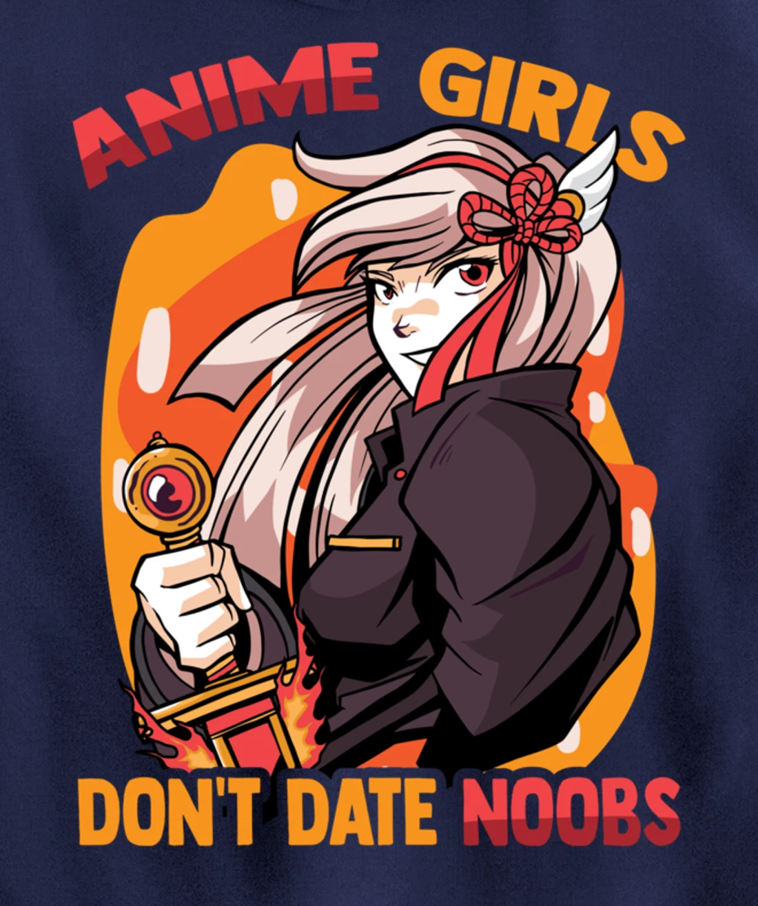 Anime Girls Don't Date Noobs - Cute Kawaii - Manga Otaku Pullover Hoodie