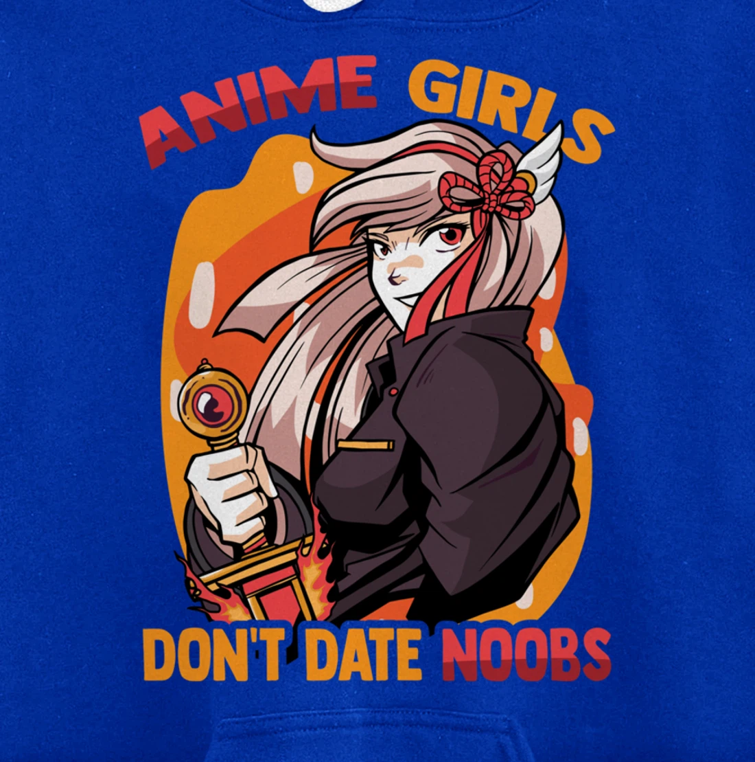 Anime Girls Don't Date Noobs - Cute Kawaii - Manga Otaku Pullover Hoodie