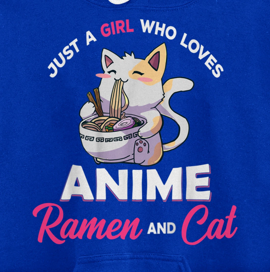 Just A Girl Who Loves Anime Ramen And Cat Gift For Girl Pullover Hoodie