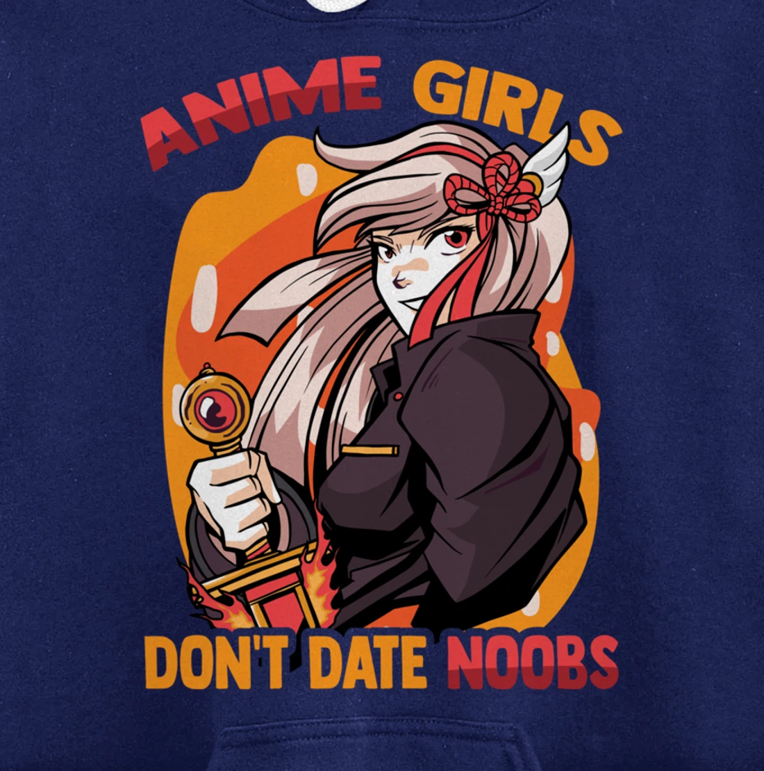 Anime Girls Don't Date Noobs - Cute Kawaii - Manga Otaku Pullover Hoodie