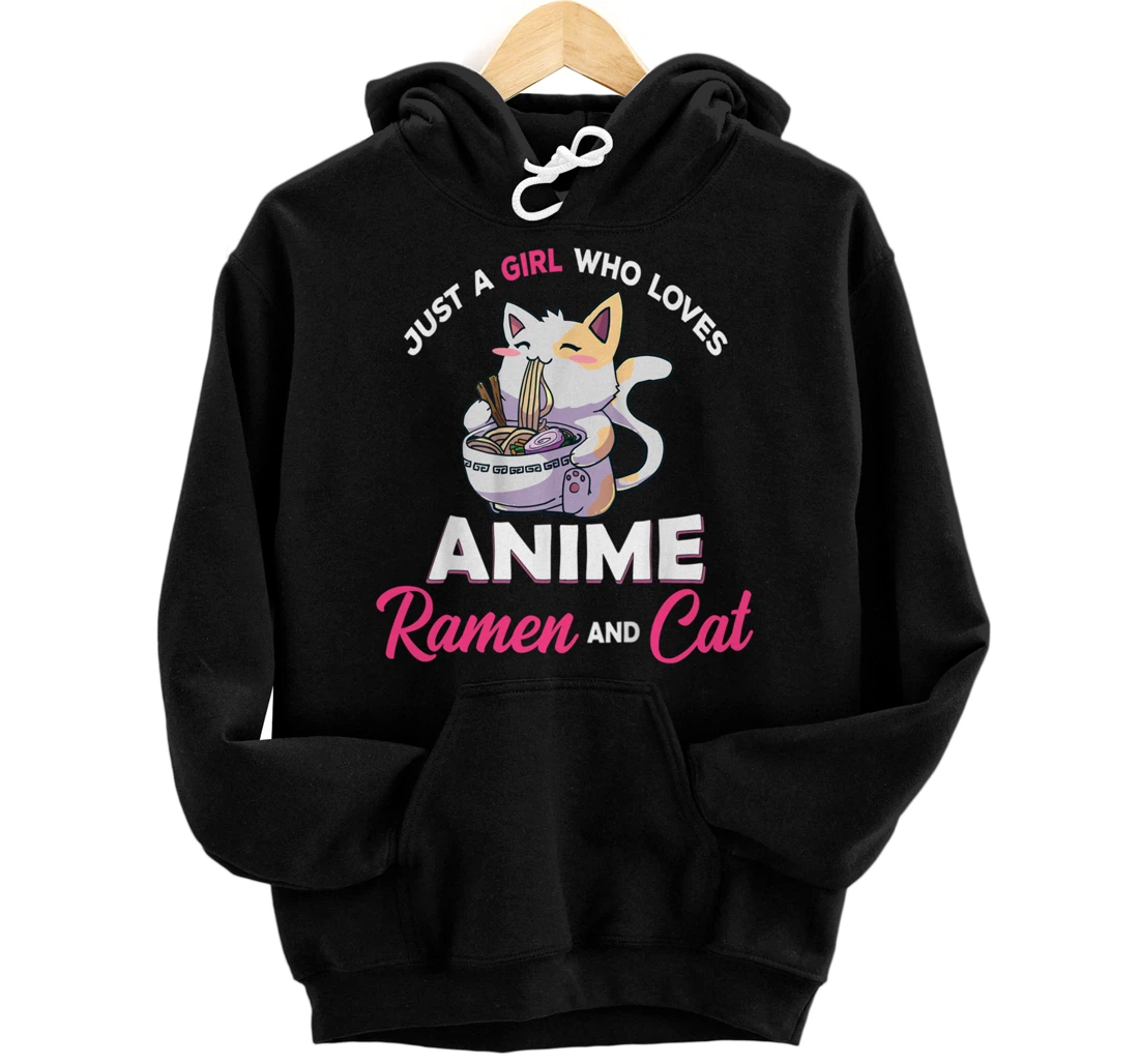 Just A Girl Who Loves Anime Ramen And Cat Gift For Girl Pullover Hoodie